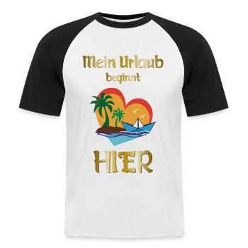 MEIN URLAUB BEGINNT HIER * FERIEN * HOLIDAY - Männer Baseball-T-Shirt - Weiß/Schwarz - Vorne - Nik (191cm)