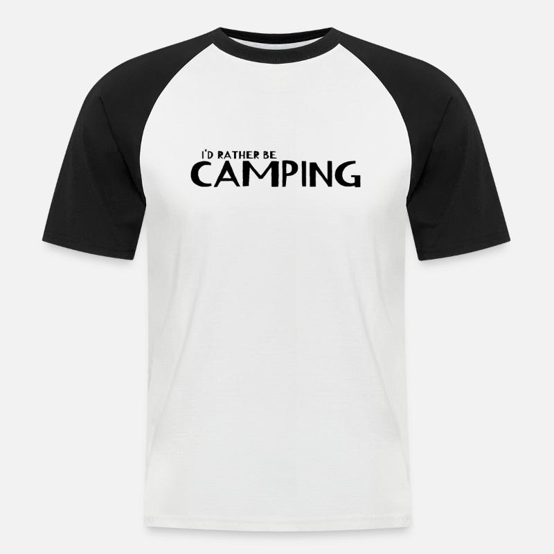 Camping - I'd Rather Be Camping - Männer Baseball-T-Shirt - Weiß/Schwarz