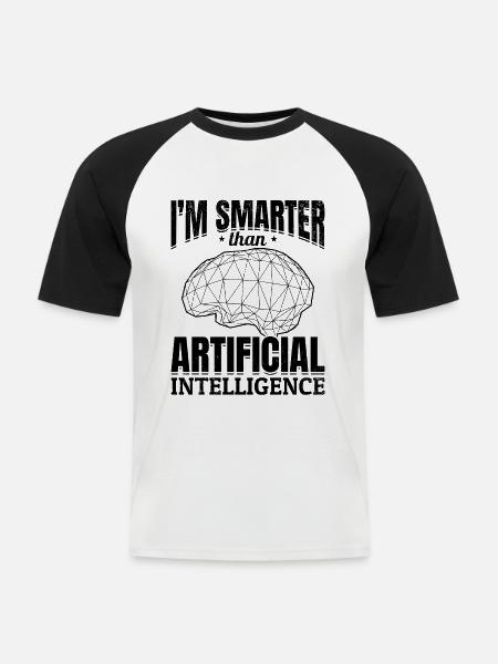 I'm Smarter Than Artificial Intelligence - Männer Baseball-T-Shirt - Weiß/Schwarz
