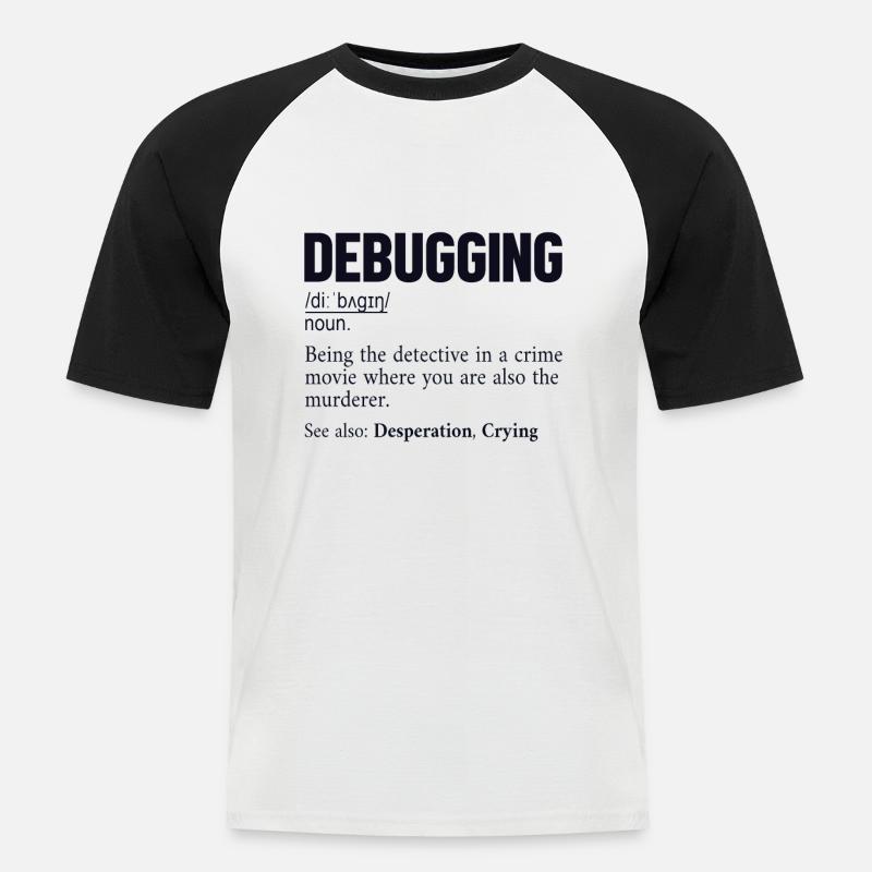 Debugging Definition Developer Coder Programmierer - Männer Baseball-T-Shirt - Weiß/Schwarz