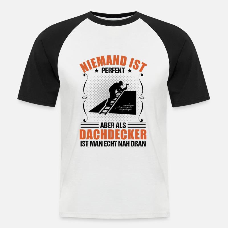Dachdecker Beruf Lustiger Spruch Geschenk - Männer Baseball-T-Shirt - Weiß/Schwarz