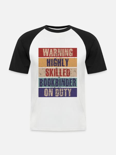 Funny Bookbinder Highly Skilled - Men's Baseball T-Shirt - white/black