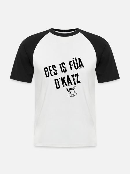 FuaDieKatz_UnterhaltendBayrisch | Redewendung - Männer Baseball-T-Shirt - Weiß/Schwarz