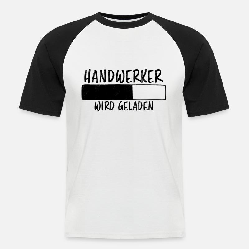 Handwerker Spruch Heimwerker Handwerker Geschenk - Männer Baseball-T-Shirt - Weiß/Schwarz