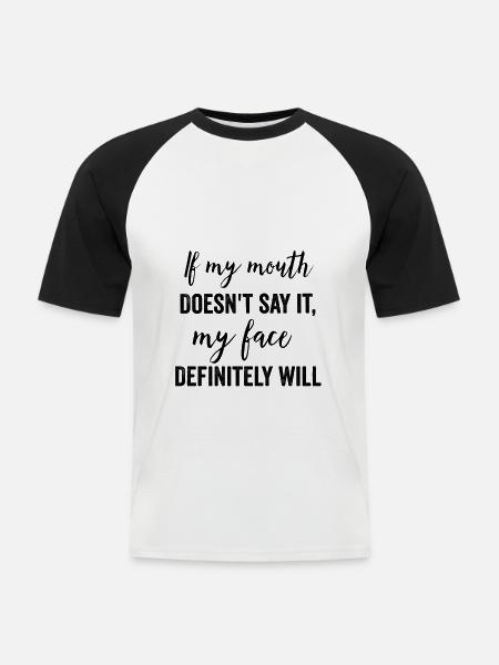 Funny Quotes, Funny Quotes, Cool Quote, Cool Quote - Men's Baseball T-Shirt - white/black