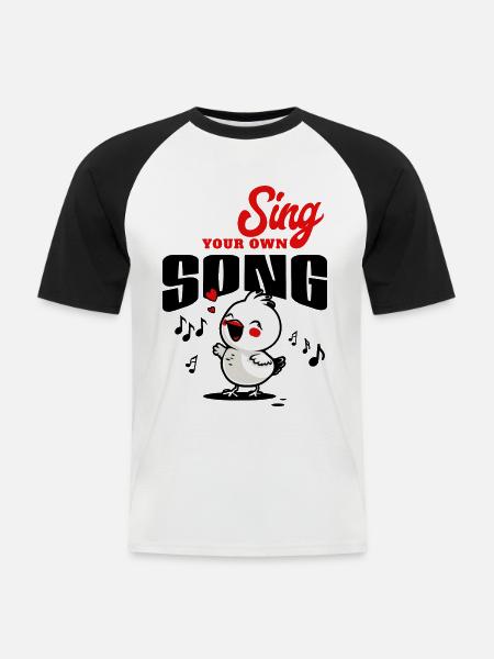 Niedliches Küken singt Spruch: Sing your own song - Männer Baseball-T-Shirt - Weiß/Schwarz