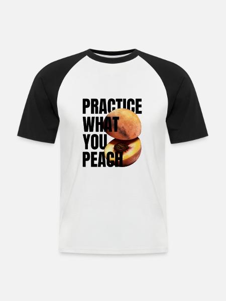 Practice what you peach - Lustiger Spruch Pfirsich - Männer Baseball-T-Shirt - Weiß/Schwarz