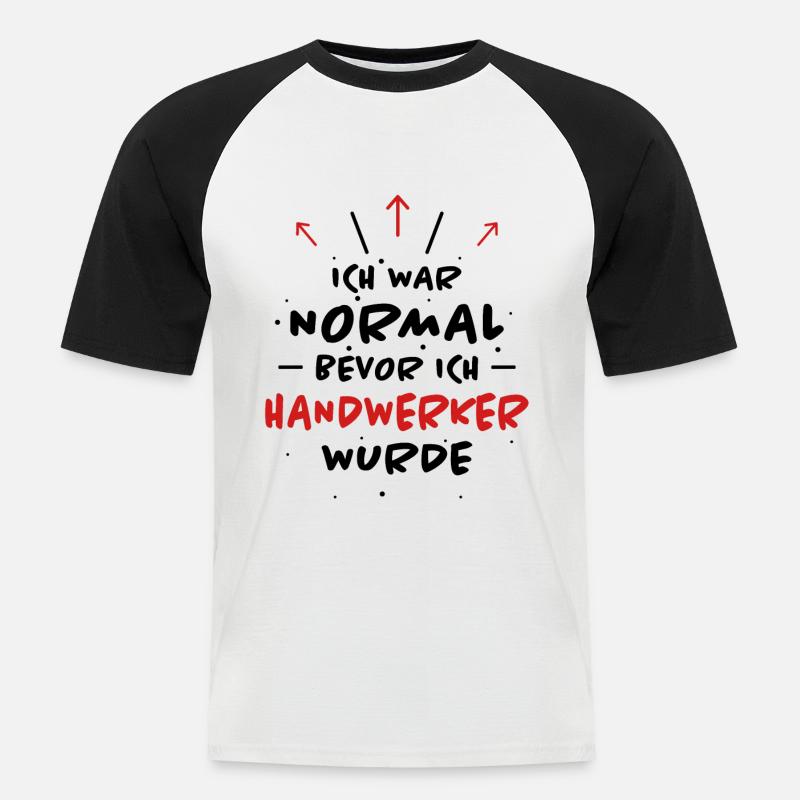 Handwerker Spruch Heimwerker Handwerker Geschenk - Männer Baseball-T-Shirt - Weiß/Schwarz