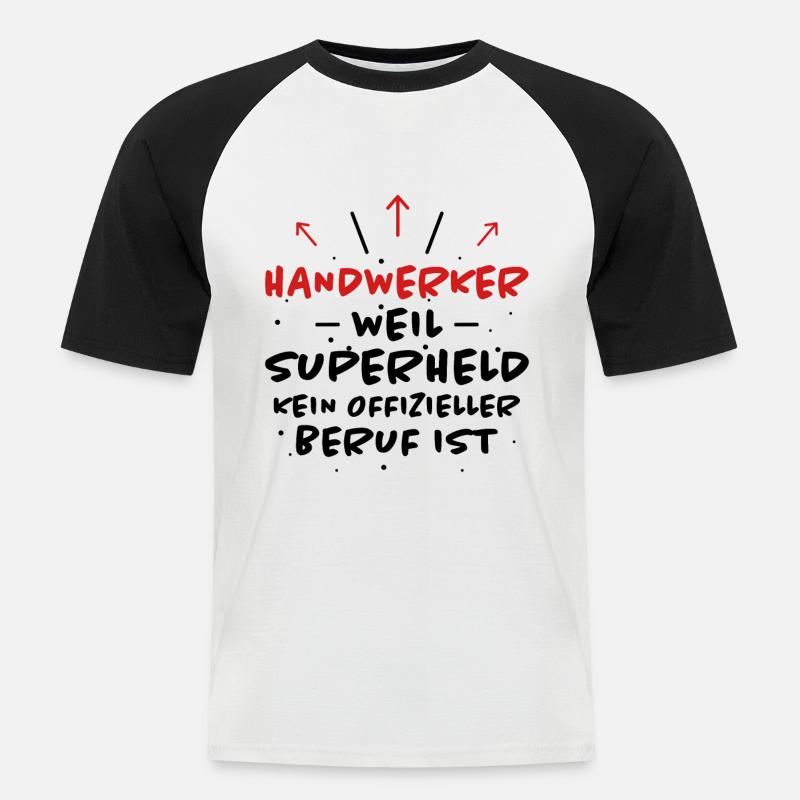 Handwerker Spruch Heimwerker Handwerker Geschenk - Männer Baseball-T-Shirt - Weiß/Schwarz