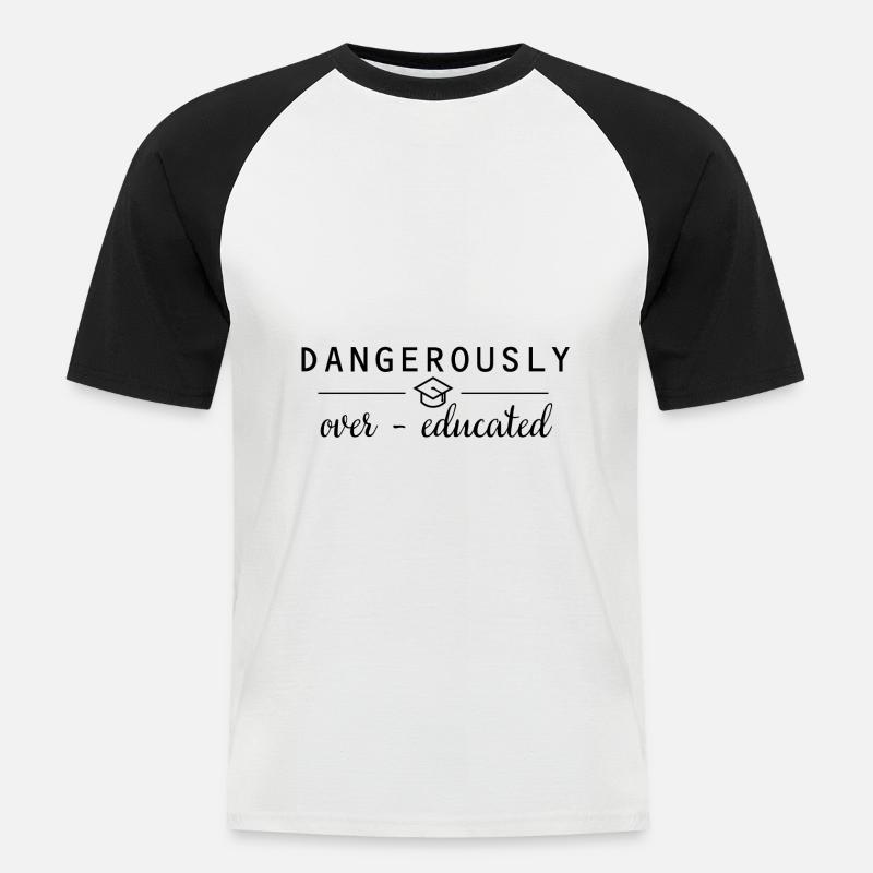 Dangerously overeducated Phd Abschluss Geschenk - Männer Baseball-T-Shirt - Weiß/Schwarz