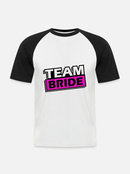 Team Bride Wedding Saying - Men's Baseball T-Shirt - white/black