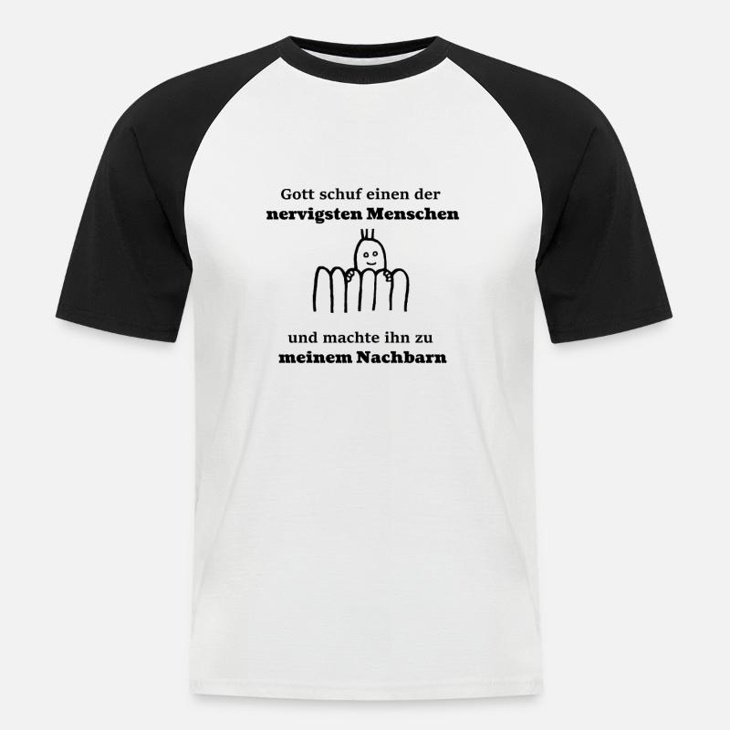Nachbarn Nachbar Spruch Geschenk Geschenkidee - Männer Baseball-T-Shirt - Weiß/Schwarz