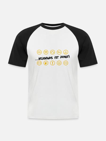 Irgendwas ist immer! - Warnleuchten Auto & Lkw - Männer Baseball-T-Shirt - Weiß/Schwarz
