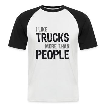 I like Trucks more than People - Lkw und Menschen - Men's Baseball T-Shirt - white/black - Front - Nik (191cm)