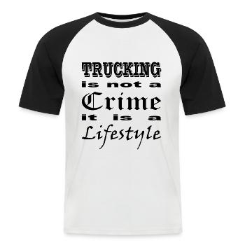 Trucking is not a Crime it is a Lifestyle - Men's Baseball T-Shirt - white/black - Front - Nik (191cm)