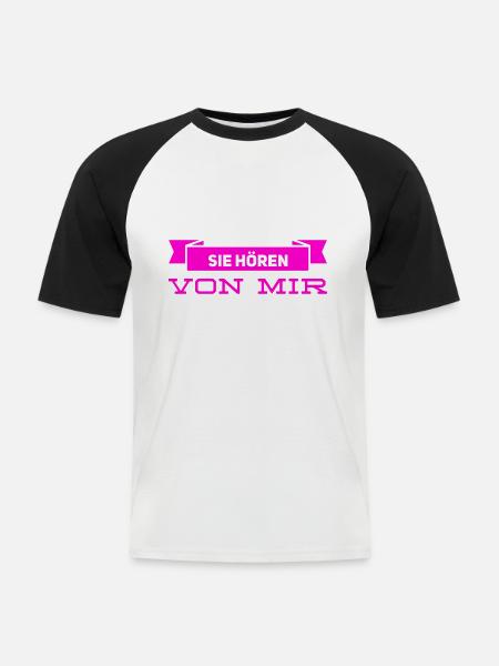 sie hören von mir - Männer Baseball-T-Shirt - Weiß/Schwarz