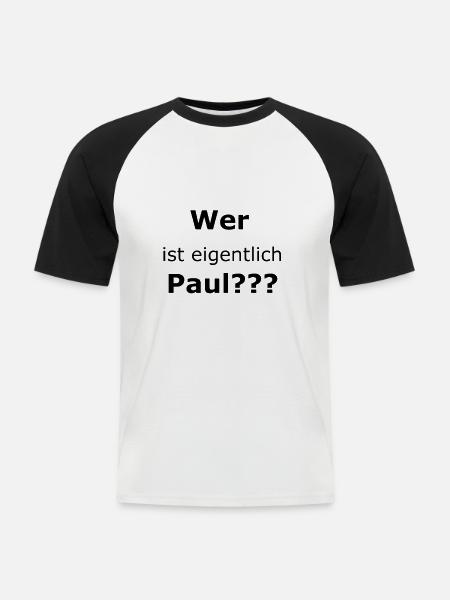 Who is Paul? - Men's Baseball T-Shirt - white/black