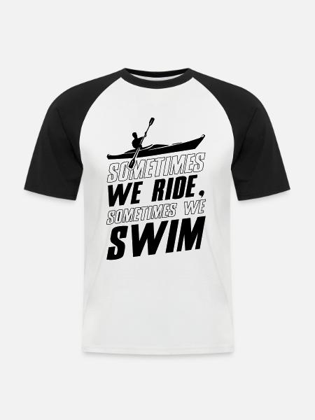 We Ride and Swim Kayak - Men's Baseball T-Shirt - white/black