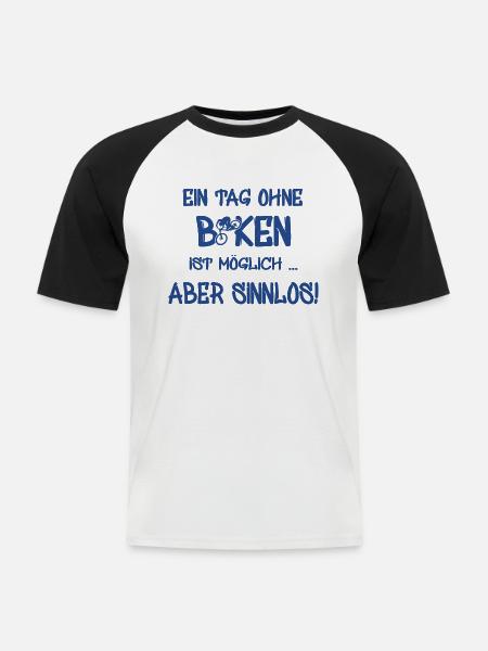 biken, spruch für biker - Männer Baseball-T-Shirt - Weiß/Schwarz