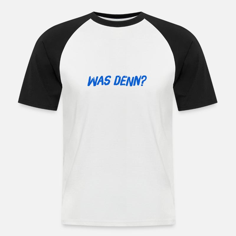 was willst du denn? - Männer Baseball-T-Shirt - Weiß/Schwarz