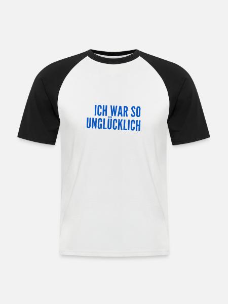 ich war unglücklich - Männer Baseball-T-Shirt - Weiß/Schwarz