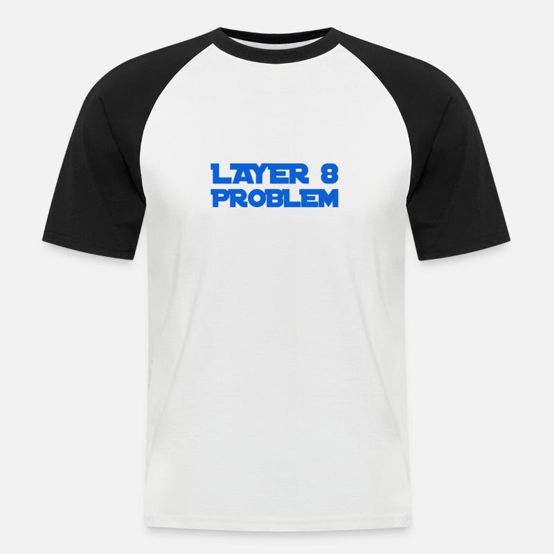 Layer 8 ist problemeatisch - Männer Baseball-T-Shirt - Weiß/Schwarz