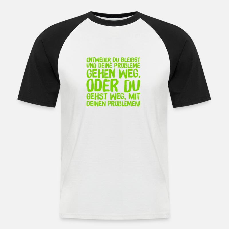 geh weg oder bleib - Männer Baseball-T-Shirt - Weiß/Schwarz