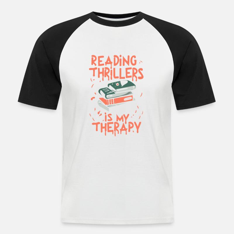 Reading Thrillers Is My Therapy - Männer Baseball-T-Shirt - Weiß/Schwarz