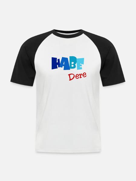 Habe Dere, Bayern, Servus - Männer Baseball-T-Shirt - Weiß/Schwarz