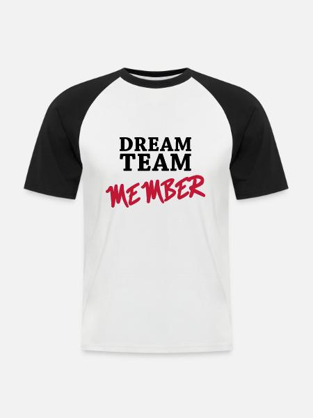 Dream Team Member - Men's Baseball T-Shirt - white/black
