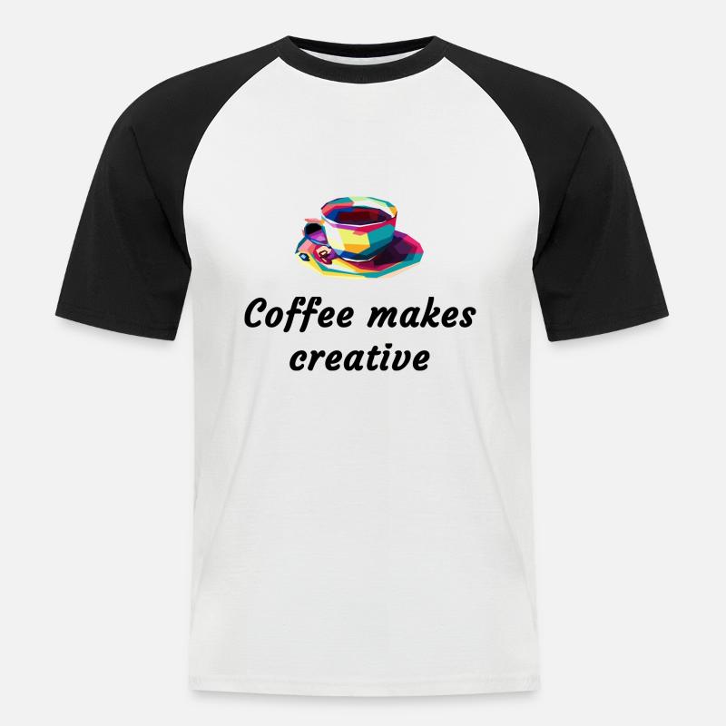 Kaffee, Coffee makes creative - Männer Baseball-T-Shirt - Weiß/Schwarz