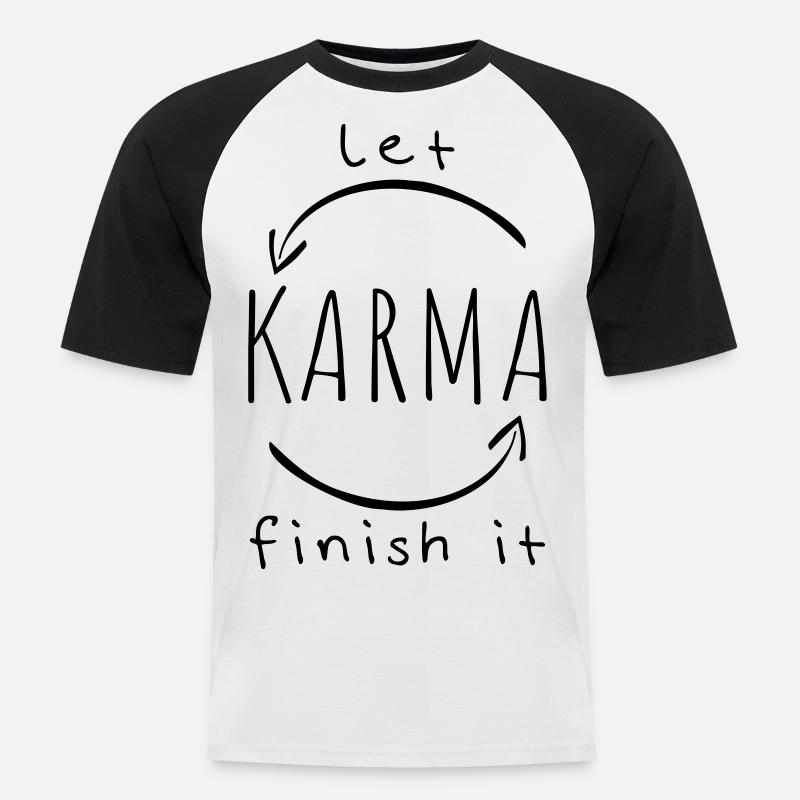 Karma Lustiger Spruch - Männer Baseball-T-Shirt - Weiß/Schwarz