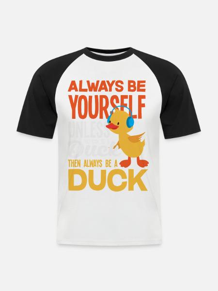 Funny Ducks Motif Ducks Lover Sayings - Men's Baseball T-Shirt - white/black