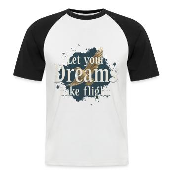 Let Your Dreams Take Flight Möwe Vogel - Männer Baseball-T-Shirt - Weiß/Schwarz - Vorne - Nik (191cm)