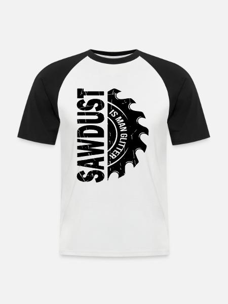 Sawdust Is Man Glitter - Männer Baseball-T-Shirt - Weiß/Schwarz
