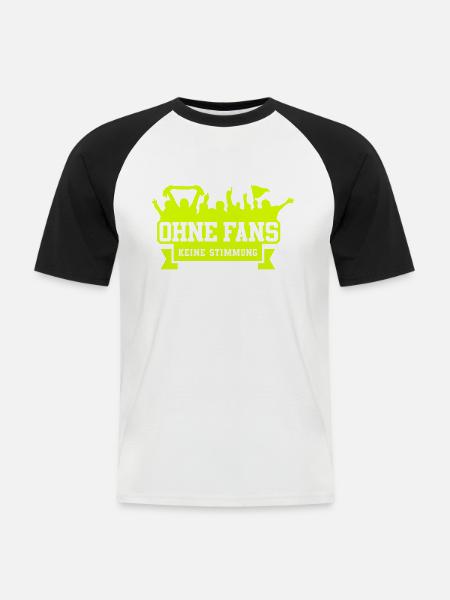 Ohne Fans keine Stimmung - Männer Baseball-T-Shirt - Weiß/Schwarz