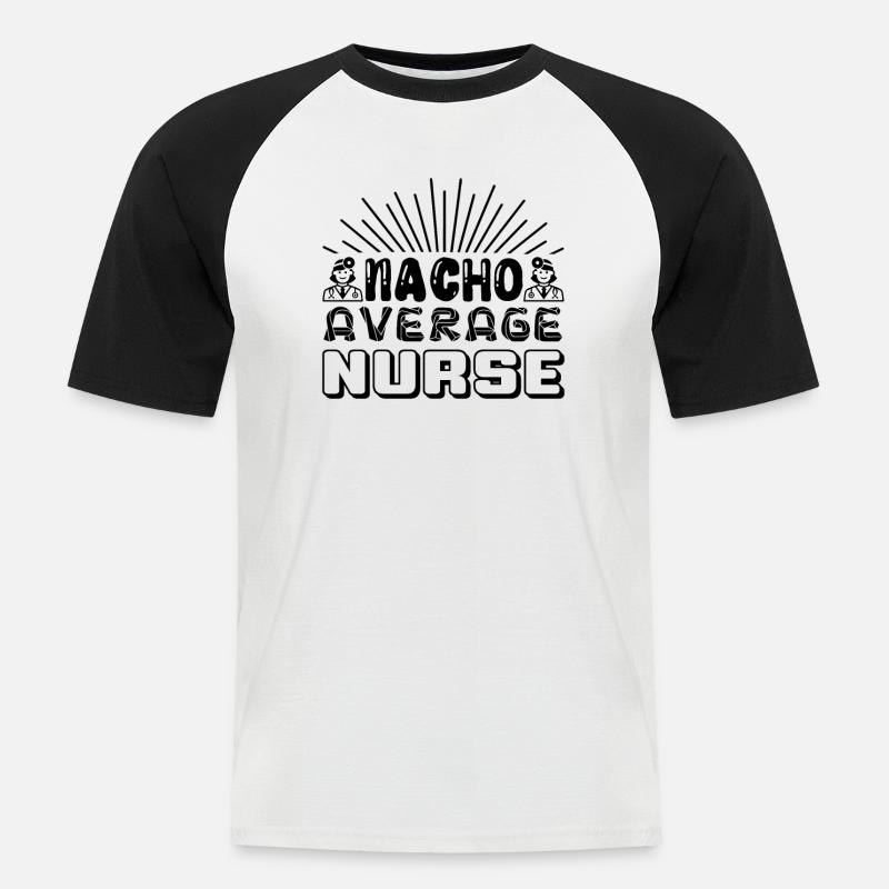 Nacho Average Krankenschwester - Männer Baseball-T-Shirt - Weiß/Schwarz