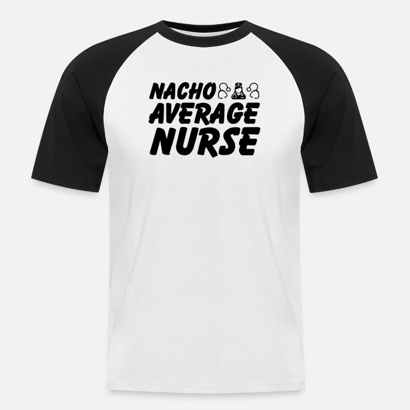 Nacho Average Krankenschwester - Männer Baseball-T-Shirt - Weiß/Schwarz