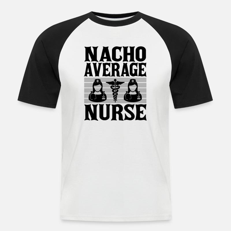 Nacho Average Krankenschwester - Männer Baseball-T-Shirt - Weiß/Schwarz