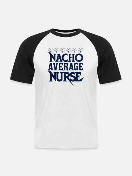 Nacho Average Krankenschwester - Männer Baseball-T-Shirt - Weiß/Schwarz