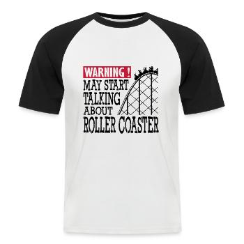 My Start Talking Abaout Roller Coaster - Männer Baseball-T-Shirt - Weiß/Schwarz - Vorne - Nik (191cm)