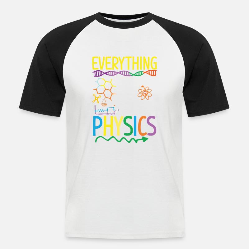 Reason is usually Physics - Men's Baseball T-Shirt - white/black