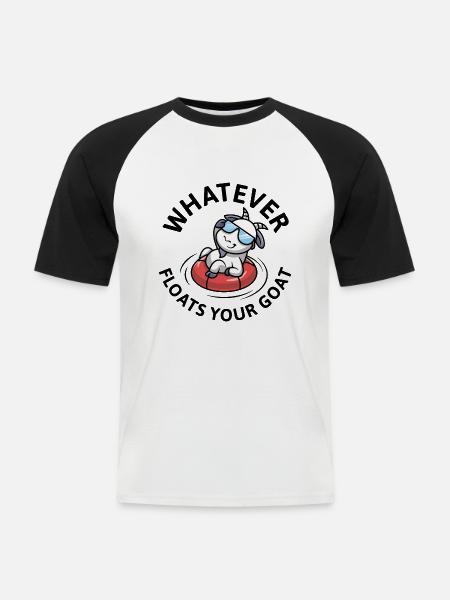 Whatever Floats Your Goat - Men's Baseball T-Shirt - white/black