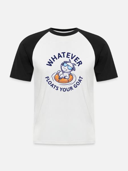 Whatever Floats Your Goat - Men's Baseball T-Shirt - white/black
