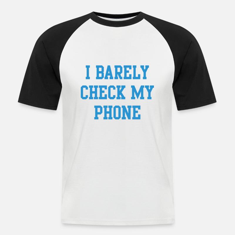I Barely Check My Phone - Men's Baseball T-Shirt - white/black
