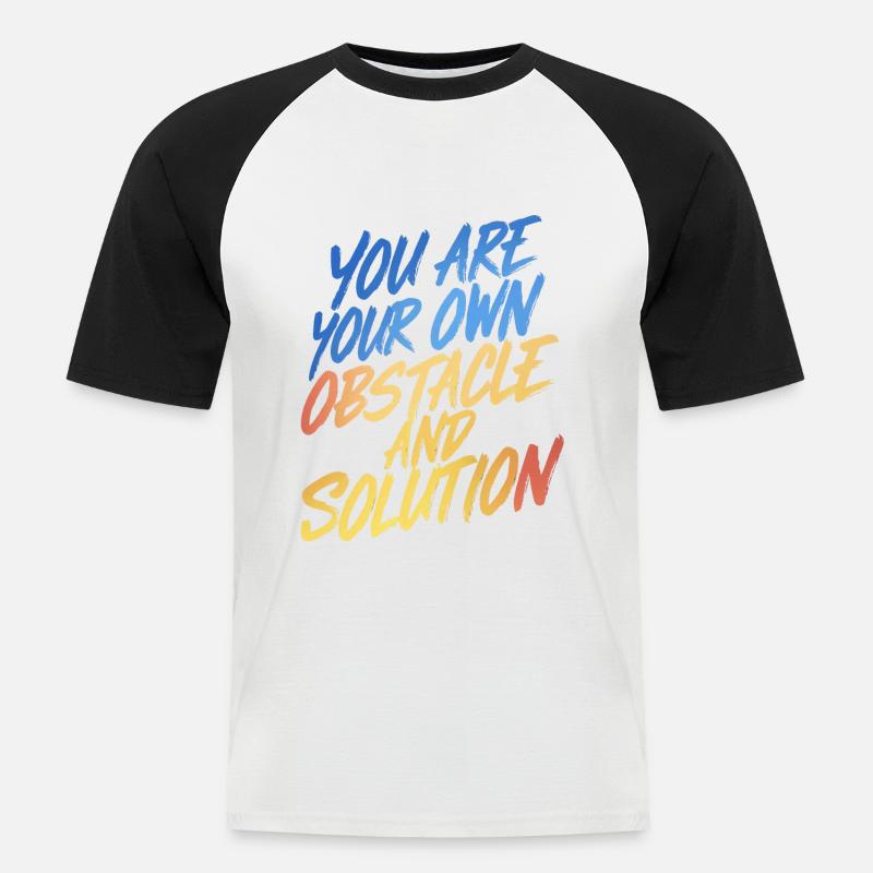TU SEI L'OSTACOLO E LA SOLUZIONE DI TE STESSO - Maglia da baseball a manica corta da uomo - bianco/nero