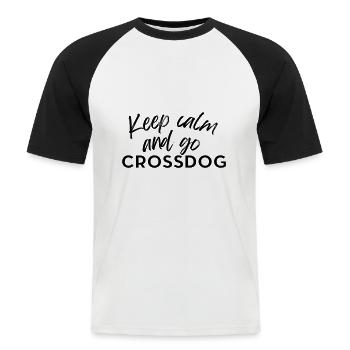 Keep calm and go CROSSDOG - Männer Baseball-T-Shirt - Weiß/Schwarz - Vorne - Nik (191cm)