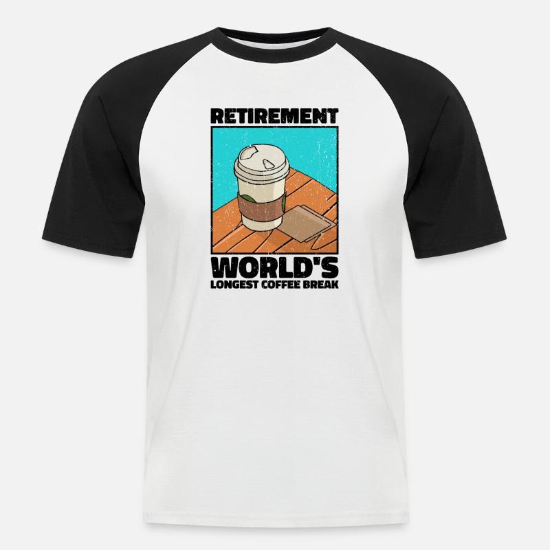 Rente: Längste Kaffeepause der Welt - Männer Baseball-T-Shirt - Weiß/Schwarz