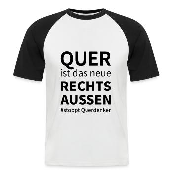 Quer ist das neue rechts aussen - stoppt quer! - Männer Baseball-T-Shirt - Weiß/Schwarz - Vorne - Nik (191cm)