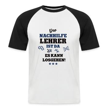 Der Nachhilfe Lehrer Ist Da Es Kann Losgehen - Männer Baseball-T-Shirt - Weiß/Schwarz - Vorne - Nik (191cm)
